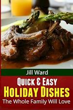 Quick & Easy Holiday Dishes