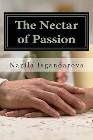 The Nectar of Passion