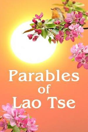 Parables of Lao Tse