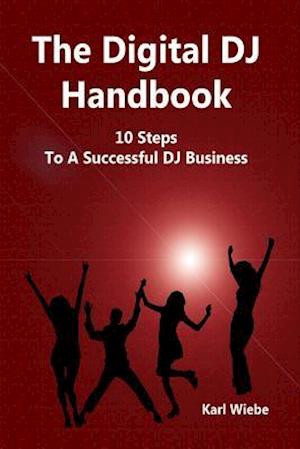 The Digital DJ Handbook