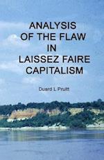 Analysis of the Flaw in Laissez Faire Capitalism