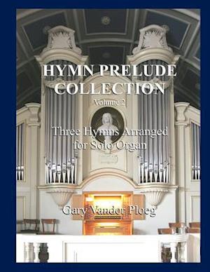 Hymn Prelude Collection Vol. 2