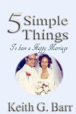 5 Simple Things to Have a Happy Marriage