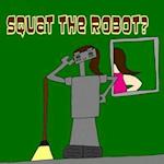 Squat the Robot?