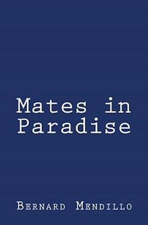 Mates in Paradise