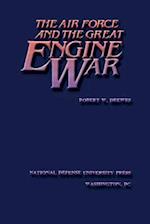 The Air Force and the Great Engine War