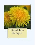 Dandelion Recipe's