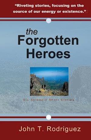 The Forgotten Heroes