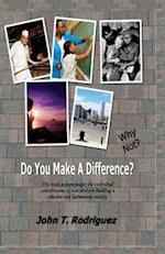 Do You Make a Difference? Why Not?