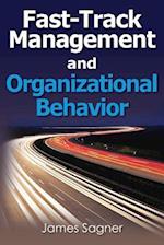 Fast-Track Management and Organizational Behavior
