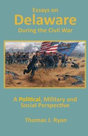 Essays on Delaware During the Civil War