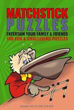 Matchstick Puzzles: Entertain your family and friends with 100 fun and challenging matchstick puzzles 