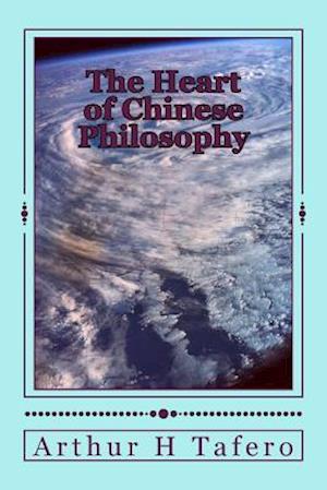 The Heart of Chinese Philosophy