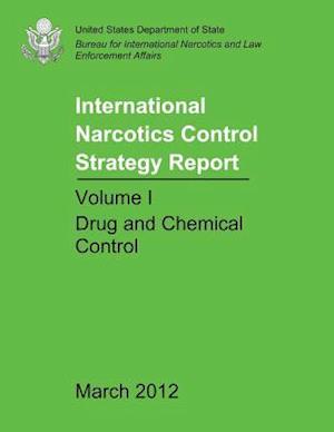 International Narcotics Control Strategy Report - Volume I