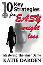 10 Key Strategies for Easy Weight Loss