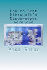 How to Beat Microsoft's Minesweeper Advanced