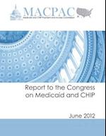 Report to the Congress on Medicaid and Chip (June 2012)