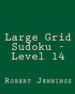 Large Grid Sudoku - Level 14