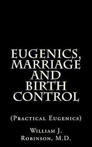 Eugenics, Marriage and Birth Control