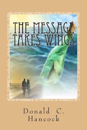 The Message Takes Wings
