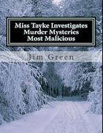 Miss Tayke Investigates Murder Mysteries Most Malicious
