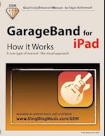 GarageBand for iPad - How It Works