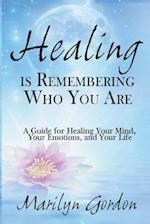 Healing Is Remembering Who You Are
