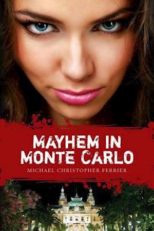 Mayhem in Monte Carlo