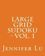 Large Grid Sudoku - Vol. 1