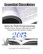 Essential Classnotes Intro to Web Programming Study Notes, Review Questions and Classroom Discussion Topics