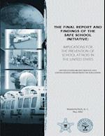 The Final Report and Findings of the Safe School Initiative