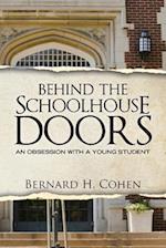 Behind the Schoolhouse Doors