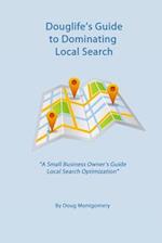 Douglife's Guide to Dominating Local Search
