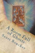 A Room Full of Ghosts