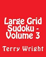 Large Grid Sudoku - Volume 3