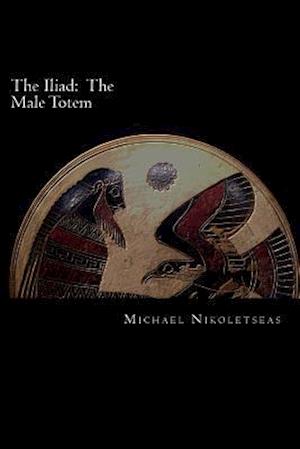 The Iliad: The Male Totem: The succedaneum theory