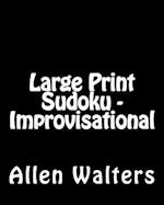 Large Print Sudoku - Improvisational