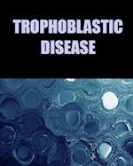 Trophoblastic Disease