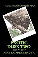 Exotic Dusk Book Two