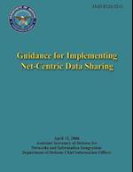 Guidance for Implementing Net-Centric Data Sharing (Dod 8320.02-G)