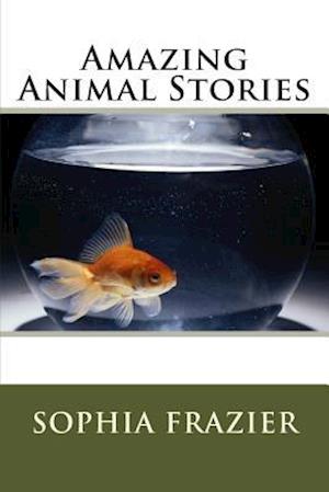 Amazing Animal Stories