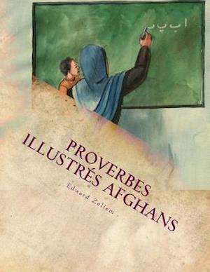 Proverbes Illustrés Afghans (French Edition)