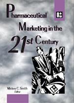 Pharmaceutical Marketing in the 21st Century