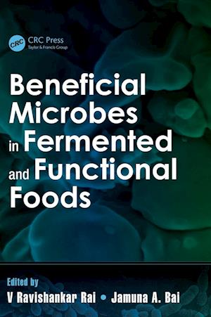 Beneficial Microbes in Fermented and Functional Foods