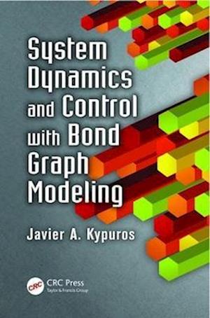 System Dynamics and Control with Bond Graph Modeling