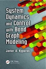 System Dynamics and Control with Bond Graph Modeling