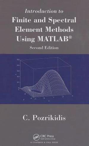 Introduction to Finite and Spectral Element Methods Using MATLAB