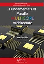 Fundamentals of Parallel Multicore Architecture