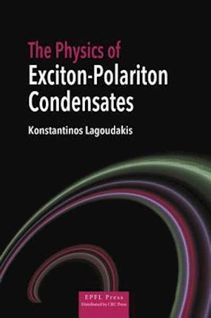 The Physics of Exciton-Polariton Condensates