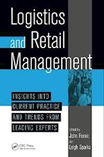 Logistics And Retail Management insights Into Current Practice And Trends From Leading Experts